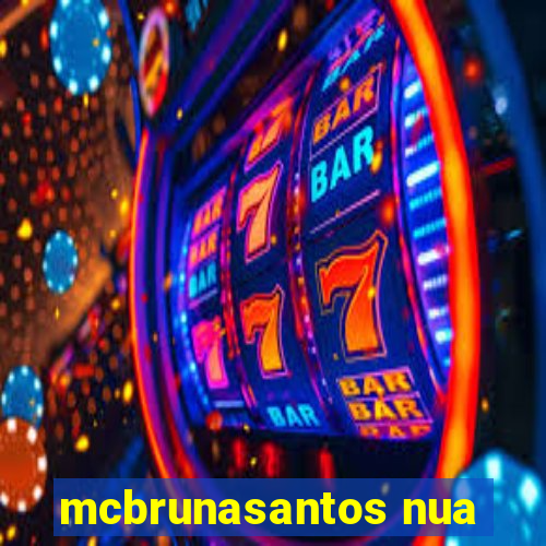 mcbrunasantos nua